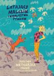 Latający Malczik i królestwo ptaków. Autor: Paulina Młynarska. Dadada.pl Okładka książki Latający Malczik i królestwo ptaków