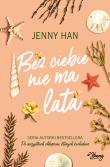Lato Tom 2 Bez ciebie nie ma lata. Autor: Jenny Han. Dadada.pl Okładka książki Lato Tom 2 Bez ciebie nie ma lata