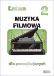 Łatwa Muzyka filmowa dla początkujących. Autor: Zemke-Górecka Agnieszka. Dadada.pl Okładka książki Łatwa Muzyka filmowa dla początkujących