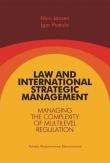 Law and International Strategic Management Managing the Complexity of Multilevel Regulation. Autor: Jansen Nico, Postuła Igor. Dadada.pl Okładka książki Law and International Strategic Management Managing the Complexity of Multilevel Regulation