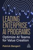 Okładka książki Leading Enterprise AI Programs: Optimize AI Teams for Value Creation