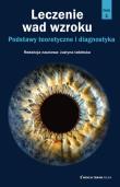 Leczenie zachowawcze wad wzroku T1. Autor: dr hab. n. med. Justyny Izdebskiej. Dadada.pl Okładka książki Leczenie zachowawcze wad wzroku T1