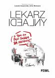 Lekarz idealny. Autor: Leszek Czupryniak, Mamcarz Artur. Dadada.pl Okładka książki Lekarz idealny