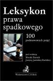 Leksykon prawa spadkowego. 100 podstawowych pojęć. Autor: mgr Magdalena Kaczmarzyk-Witecka, dr Olgierd Kucharski, r.pr. Karolina Kwiatkowska, dr Anna Rogacka-. Dadada.pl Okładka książki Leksykon prawa spadkowego. 100 podstawowych pojęć