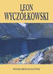 Leon Wyczółkowski. Autor: Kluszczyński Ryszard Jeremi. Dadada.pl Okładka książki Leon Wyczółkowski