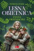 Okładka książki Leśna obietnica T.3 Żanna i bliźniaczki