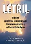 Okładka książki Letril – historie pacjentów onkologicznych leczonych amigdaliną w Klinice Richardsona