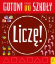 Okładka książki Liczę. Gotowi do szkoły