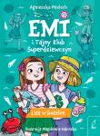 List w butelce. Emi i Tajny Klub Superdziewczyn. Tom 8 wyd. 2025. Autor: Agnieszka Mielech. Dadada.pl Okładka książki List w butelce. Emi i Tajny Klub Superdziewczyn. Tom 8 wyd. 2025