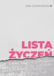 Lista życzeń. Autor: Szumowska Ewa. Dadada.pl Okładka książki Lista życzeń