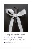 Listy do Ukrainy. Autor: Andruchowycz Jurij. Dadada.pl Okładka książki Listy do Ukrainy