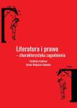 Literatura i praawo - charakterystyka zagadnienia. Wydawca: Uniwersytet w Siedlcach. Dadada.pl Opakowanie Literatura i praawo - charakterystyka zagadnienia