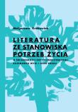 Literatura ze stanowiska potrzeb życia. Autor: Małgorzata Krakowiak. Dadada.pl Okładka książki Literatura ze stanowiska potrzeb życia