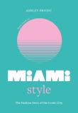 Little Book of Miami Style wer. angielska. Autor: Ashley Brozic. Dadada.pl Okładka książki Little Book of Miami Style wer. angielska