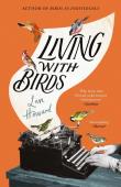 Living with Birds. Autor: Howard Len. Dadada.pl Okładka książki Living with Birds