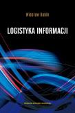 Logistyka informacji. Autor: Babik Wiesław. Dadada.pl Okładka książki Logistyka informacji