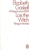 Lois the Witch. Autor: Gaskell Elizabeth. Dadada.pl Okładka książki Lois the Witch