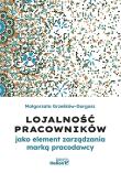 Okładka książki Lojalność pracowników jako element zarządzania marką pracodawcy