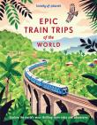 Lonely Planet Epic Train Trips of the World. Autor: Lonely Planet. Dadada.pl Okładka książki Lonely Planet Epic Train Trips of the World
