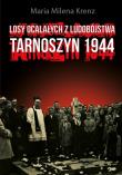 Okładka książki Losy ocalałych z ludobójstwa. Tarnoszyn 1944