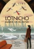 Lotnicho. Autor: Marek Stokowski. Dadada.pl Okładka książki Lotnicho