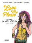 Love me please. Historia Janis Joplin. Autor: Nicolas Finet. Dadada.pl Okładka książki Love me please. Historia Janis Joplin