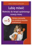 Lubię mówić Materiały do terapii opóźnionego rozwoju mowy Część 5. Autor: Anna Tońska-Szyfelbein. Dadada.pl Okładka książki Lubię mówić Materiały do terapii opóźnionego rozwoju mowy Część 5