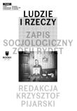 Ludzie i rzeczy. Zapis socjologiczny Zofii Rydet. Autor: red. Krzysztof Pijarski. Dadada.pl Okładka książki Ludzie i rzeczy. Zapis socjologiczny Zofii Rydet