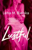 Lustful. Autor: Lena M. Bielska. Dadada.pl Okładka książki Lustful