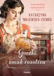 Lwowska opowieść Tom 2 Gorzki smak rosolisu. Autor: Majewska-Ziemba Katarzyna. Dadada.pl Okładka książki Lwowska opowieść Tom 2 Gorzki smak rosolisu