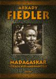 Madagaskar. Goraca Wieś Ambinanitelo wyd. 2025. Autor: Arkady Fiedler. Dadada.pl Okładka książki Madagaskar. Goraca Wieś Ambinanitelo wyd. 2025