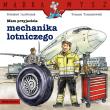 Mądra Mysz. Mam przyjaciela mechanika lotniczego. Autor: Bolesław Ludwiczak. Dadada.pl Okładka książki Mądra Mysz. Mam przyjaciela mechanika lotniczego