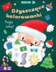 Magia Świąt. Błyszczące kolorowanki. Autor: Opracowanie zbiorowe. Dadada.pl Okładka książki Magia Świąt. Błyszczące kolorowanki
