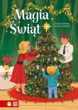 Okładka książki Magia Świąt. Polskie tradycje, kolędy, opowieści