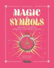 Okładka książki Magic & Symbols. 300 Symbols to Discover, Understand, and Experience the Magic