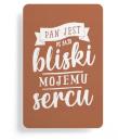 Opakowanie Magnes na lodówkę - Pan jest bliski mojemu sercu