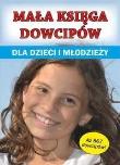 Mała księga dowcipów dla dzieci i młodzieży. Autor: red. Klaudia Maj. Dadada.pl Okładka książki Mała księga dowcipów dla dzieci i młodzieży