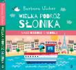 Małe Historie o Słoniku Tom 3 Wielka podróż Słonika. Autor: Wicher Barbara, Marianna Jagoda. Dadada.pl Okładka książki Małe Historie o Słoniku Tom 3 Wielka podróż Słonika