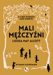 Mali mężczyźni. Autor: Alcott Louisa May. Dadada.pl Okładka książki Mali mężczyźni