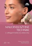 Okładka książki Małoinwazyjne techniki w zabiegach medycyny estetycznej