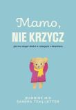 Okładka książki Mamo, nie krzycz wyd. 2026