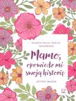 Mamo, opowiedz mi swoją historię. Autor: Jeffrey Mason. Dadada.pl Okładka książki Mamo, opowiedz mi swoją historię