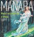 Manara Między rzeczywistością a fantazją. Autor: Manara Milo. Dadada.pl Okładka książki Manara Między rzeczywistością a fantazją