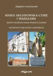 Okładka książki Maria Skłodowska-Curie i Warszawa