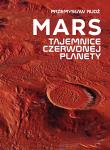 Mars. Tajemnice czerwonej planety. Autor: Rudź Przemysław. Dadada.pl Okładka książki Mars. Tajemnice czerwonej planety