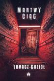 Martwy ciąg. Autor: Tomasz Kozioł. Dadada.pl Okładka książki Martwy ciąg
