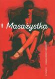 Masażystka. Autor: Leszczyńska Agnieszka, Lis Ilona. Dadada.pl Okładka książki Masażystka