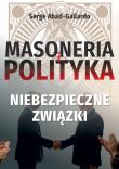 Masoneria i polityka. Autor: Serge Abad-Gallardo. Dadada.pl Okładka książki Masoneria i polityka
