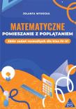 Matematyczne pomieszanie z poplątaniem. Autor: Jolanta Wysocka. Dadada.pl Okładka książki Matematyczne pomieszanie z poplątaniem