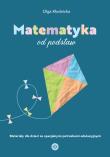 Matematyka od podstaw. Autor: Olga Kłodnicka. Dadada.pl Okładka książki Matematyka od podstaw